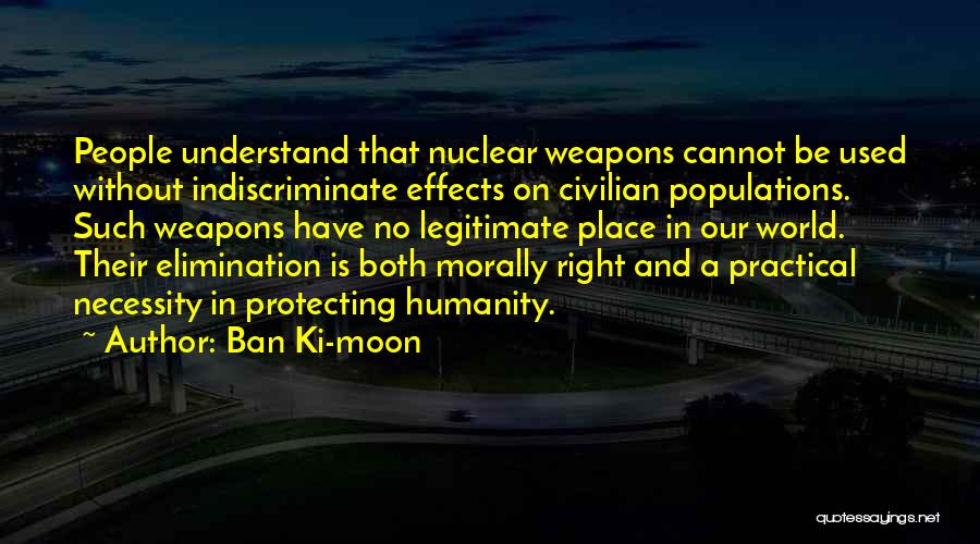 No Weapons Quotes By Ban Ki-moon