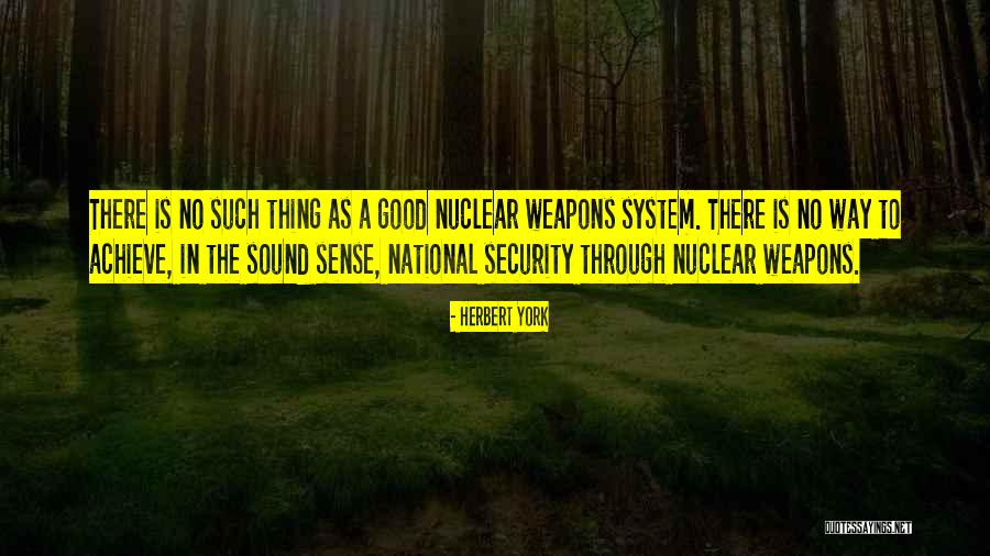 No Weapons Quotes By Herbert York No Weapons Quotes By Herbert York