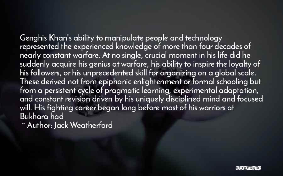 No Weapons Quotes By Jack Weatherford No Weapons Quotes By Jack Weatherford