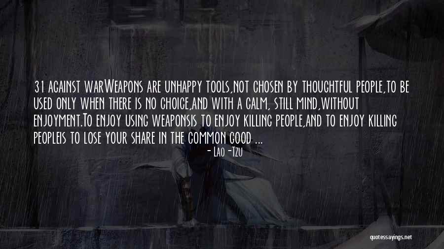 No Weapons Quotes By Lao-Tzu