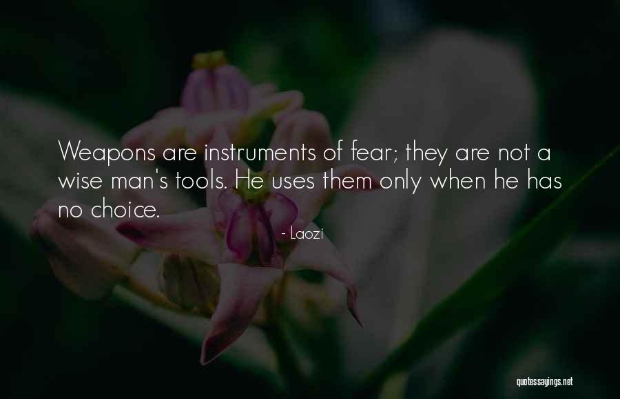 No Weapons Quotes By Laozi