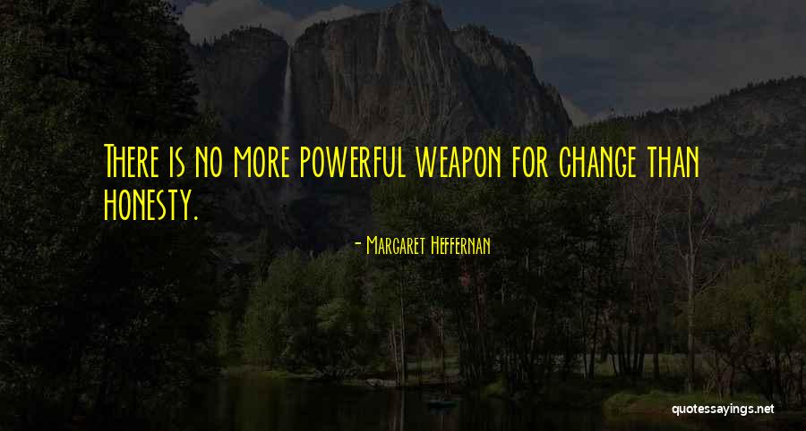 No Weapons Quotes By Margaret Heffernan