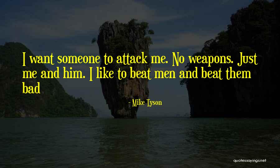 No Weapons Quotes By Mike Tyson