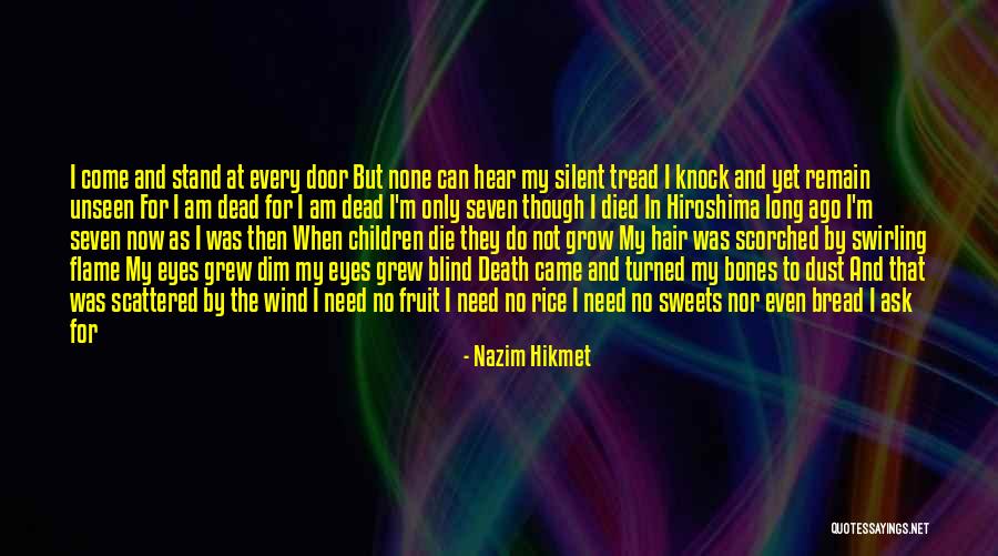 No Weapons Quotes By Nazim Hikmet