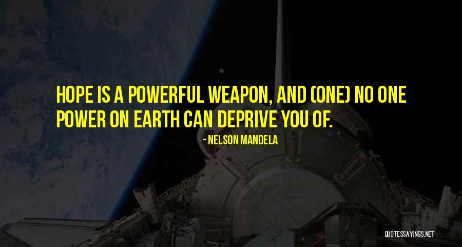 No Weapons Quotes By Nelson Mandela