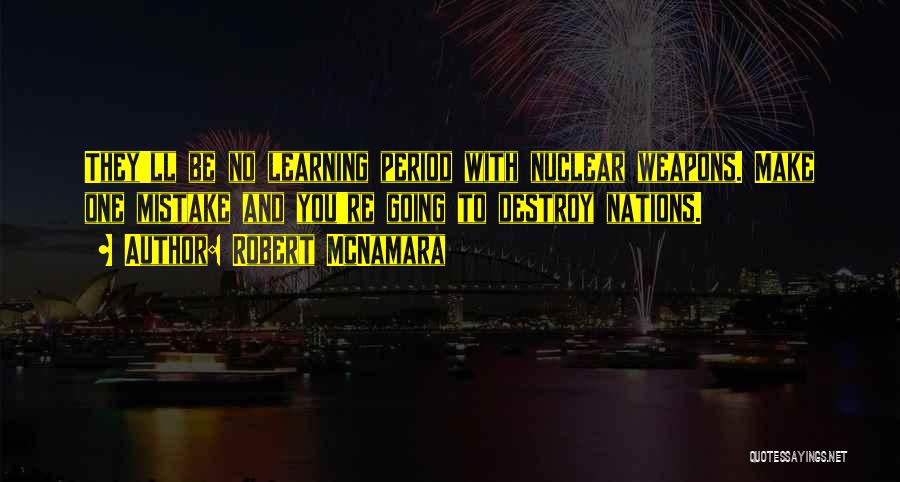 No Weapons Quotes By Robert McNamara