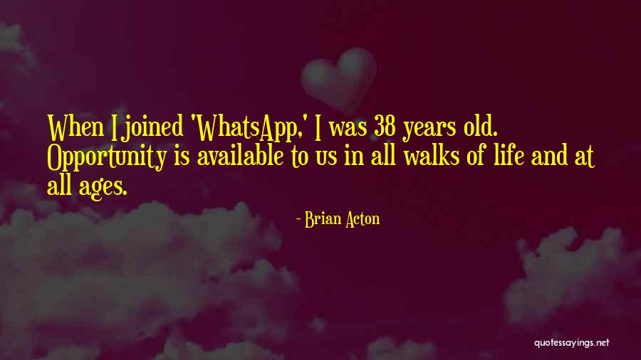No Whatsapp Quotes By Brian Acton No Whatsapp Quotes By Brian Acton