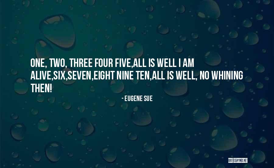 No Whining Quotes By Eugene Sue