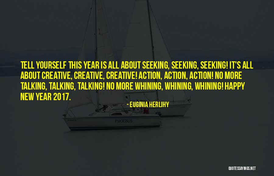 No Whining Quotes By Euginia Herlihy