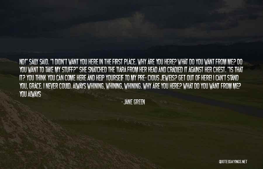 No Whining Quotes By Jane Green