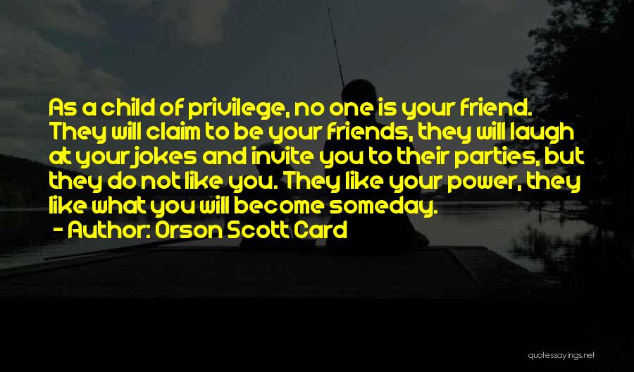 No Will Power Quotes By Orson Scott Card