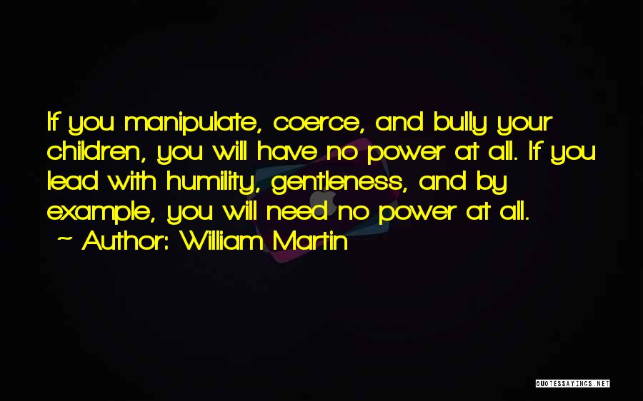 No Will Power Quotes By William Martin
