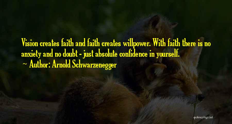 No Willpower Quotes By Arnold Schwarzenegger