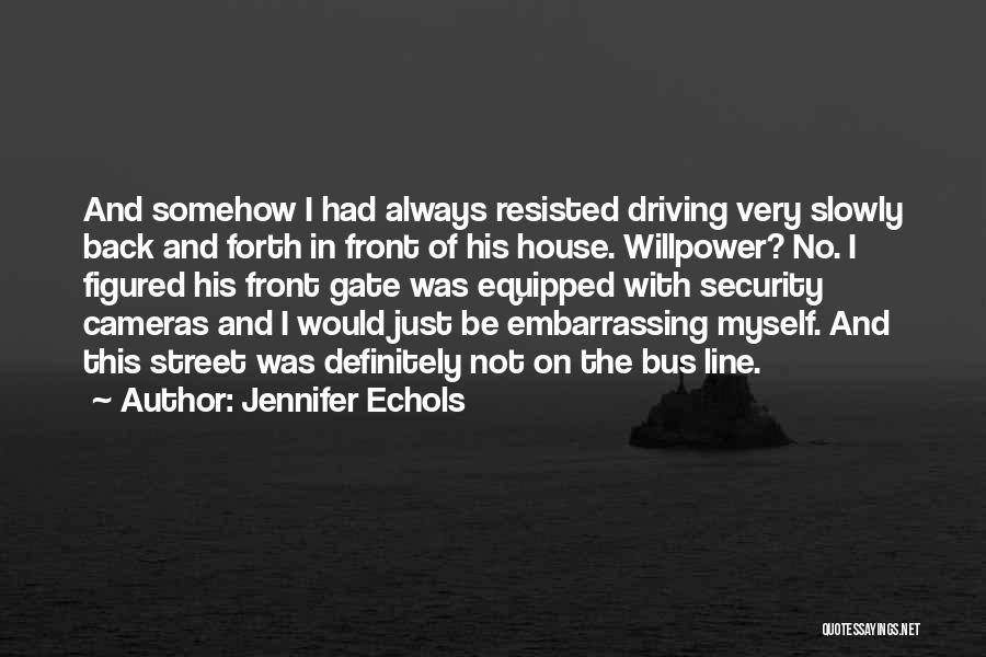 No Willpower Quotes By Jennifer Echols