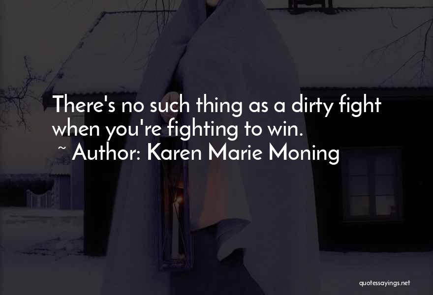 No Win Quotes By Karen Marie Moning