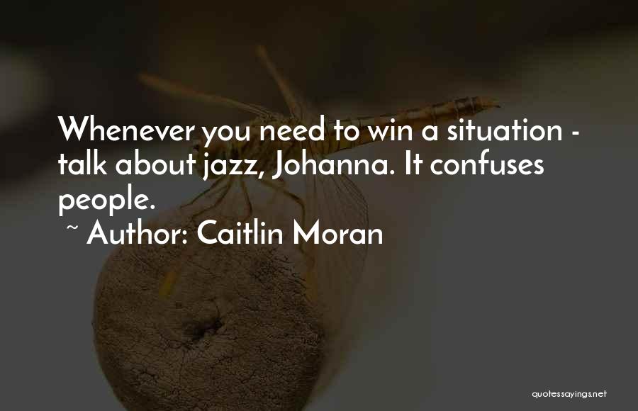 No Win Situation Quotes By Caitlin Moran