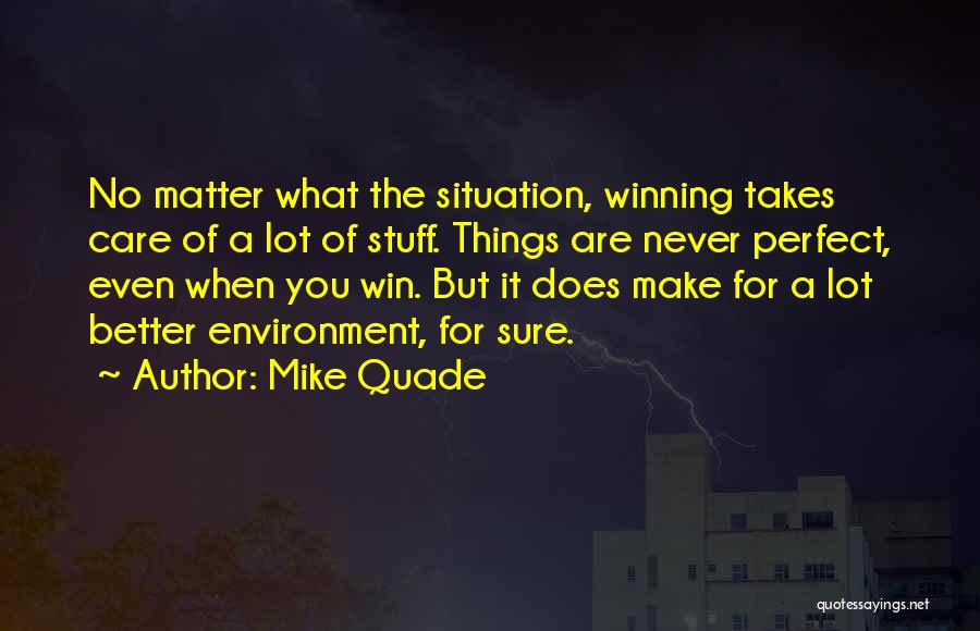 No Win Situation Quotes By Mike Quade