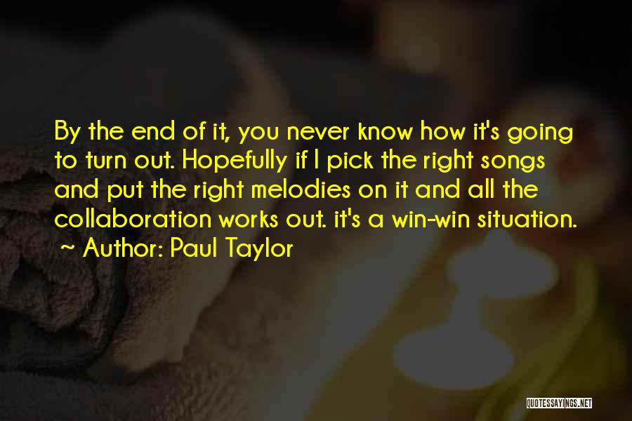 No Win Situation Quotes By Paul Taylor