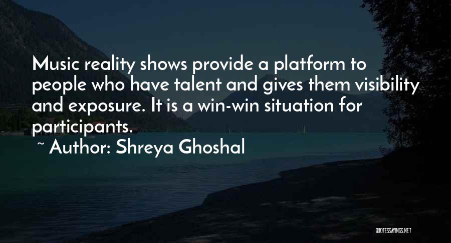 No Win Situation Quotes By Shreya Ghoshal