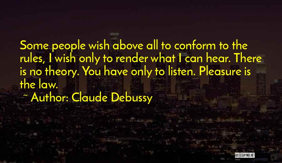 No Wish Quotes By Claude Debussy