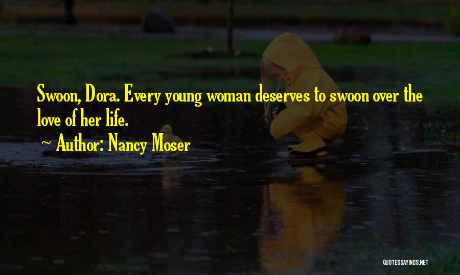 No Woman Deserves Quotes By Nancy Moser
