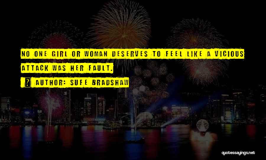 No Woman Deserves Quotes By Sufe Bradshaw