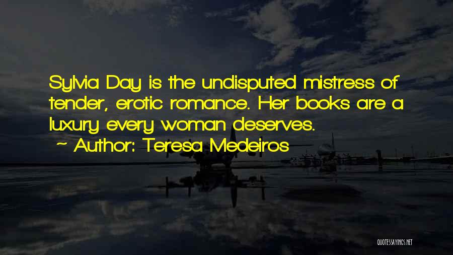 No Woman Deserves Quotes By Teresa Medeiros