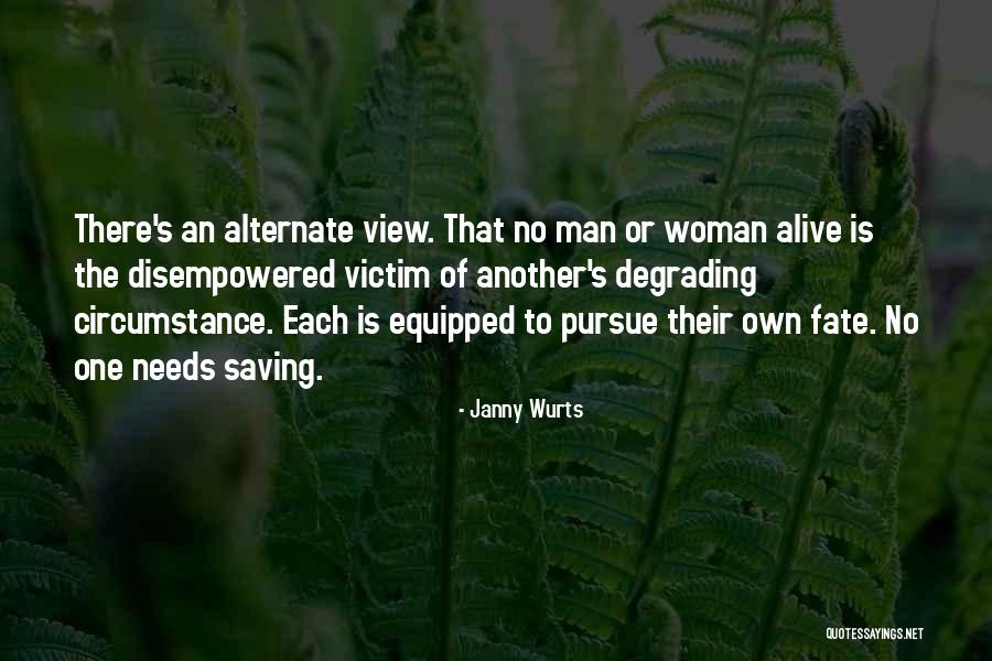 No Woman Needs Man Quotes By Janny Wurts No Woman Needs Man Quotes By Janny Wurts