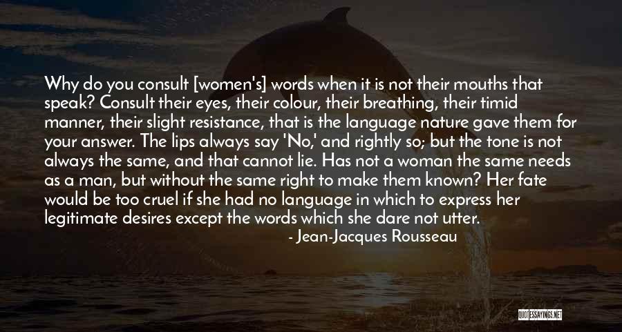 No Woman Needs Man Quotes By Jean-Jacques Rousseau No Woman Needs Man Quotes By Jean-Jacques Rousseau