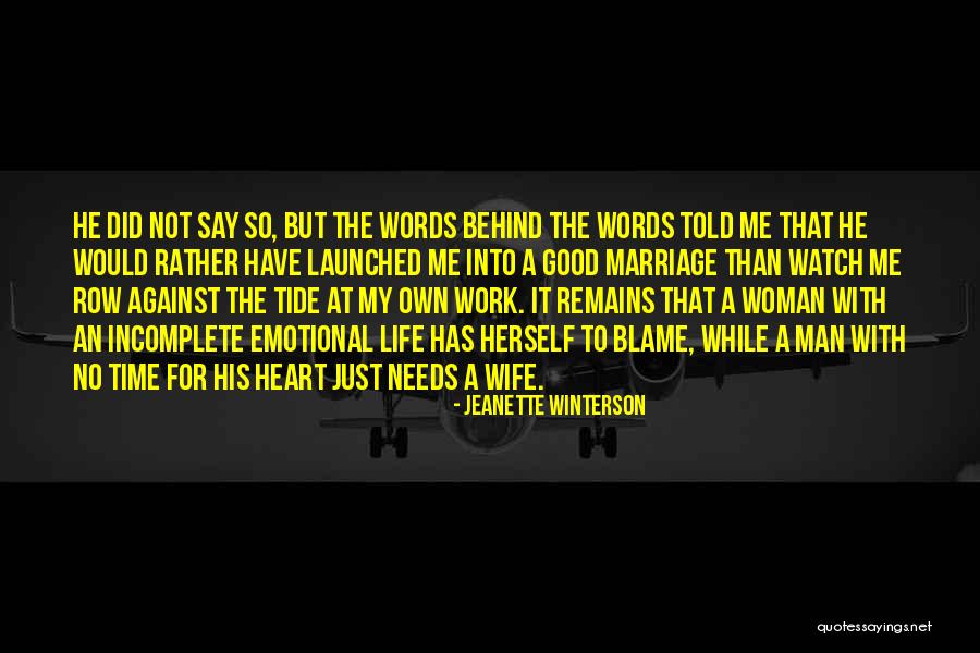 No Woman Needs Man Quotes By Jeanette Winterson No Woman Needs Man Quotes By Jeanette Winterson