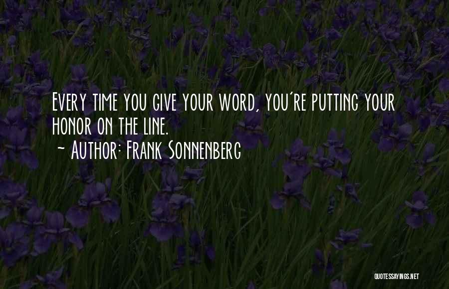 No Word Of Honor Quotes By Frank Sonnenberg