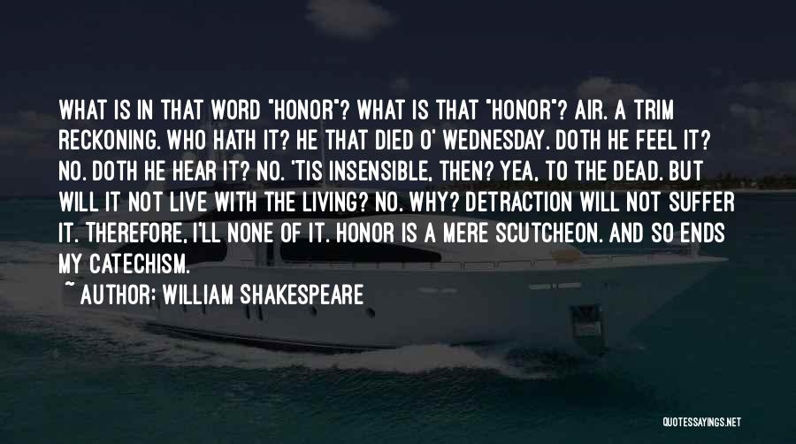 No Word Of Honor Quotes By William Shakespeare