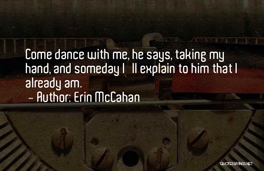 No Words Can Explain My Love For You Quotes By Erin McCahan