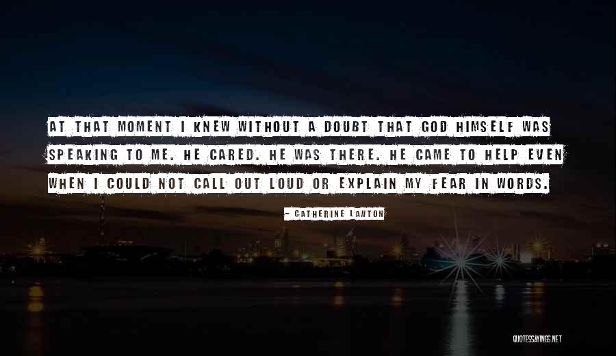 No Words Can Explain Quotes By Catherine Lawton No Words Can Explain Quotes By Catherine Lawton