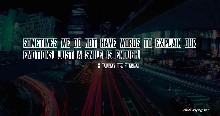 No Words Can Explain Quotes By Gaurav GRV Sharma No Words Can Explain Quotes By Gaurav GRV Sharma