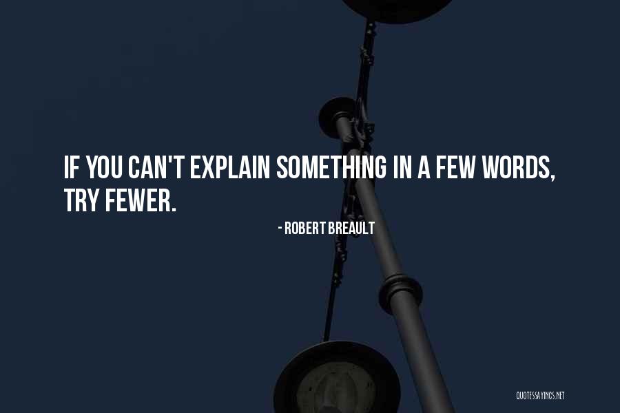 No Words Can Explain Quotes By Robert Breault No Words Can Explain Quotes By Robert Breault