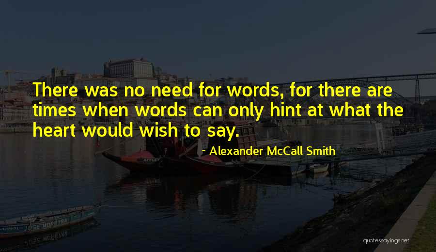 No Words Can Say Quotes By Alexander McCall Smith No Words Can Say Quotes By Alexander McCall Smith