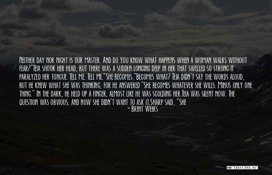 No Words Can Say Quotes By Brent Weeks No Words Can Say Quotes By Brent Weeks