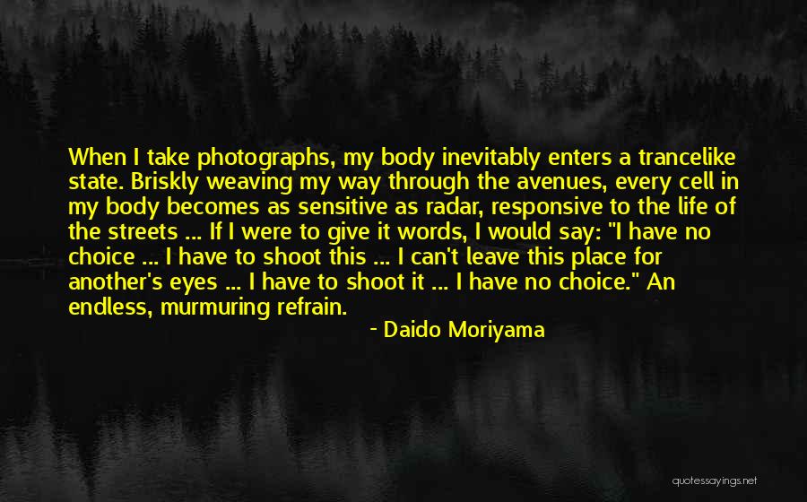 No Words Can Say Quotes By Daido Moriyama No Words Can Say Quotes By Daido Moriyama