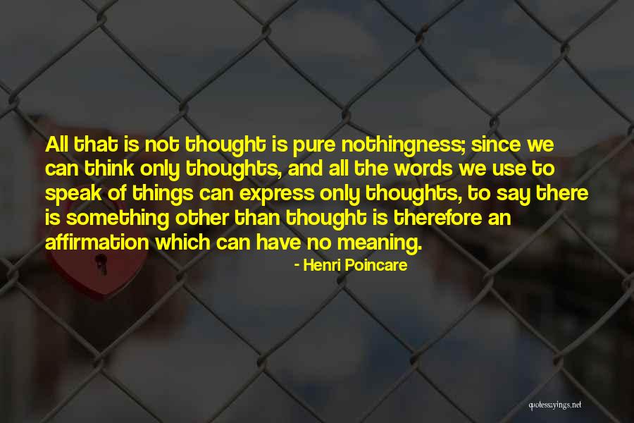 No Words Can Say Quotes By Henri Poincare No Words Can Say Quotes By Henri Poincare