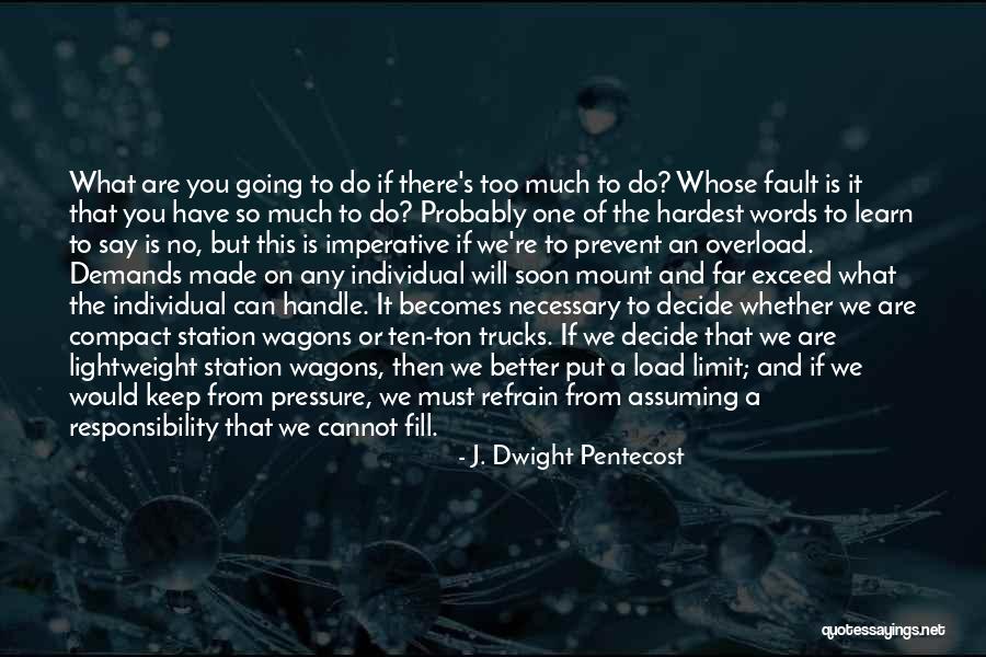 No Words Can Say Quotes By J. Dwight Pentecost No Words Can Say Quotes By J. Dwight Pentecost