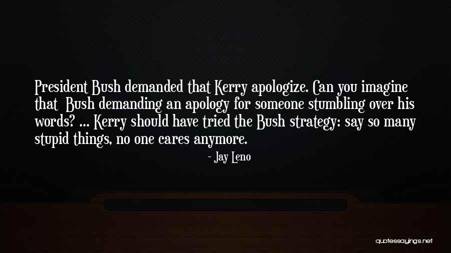 No Words Can Say Quotes By Jay Leno No Words Can Say Quotes By Jay Leno