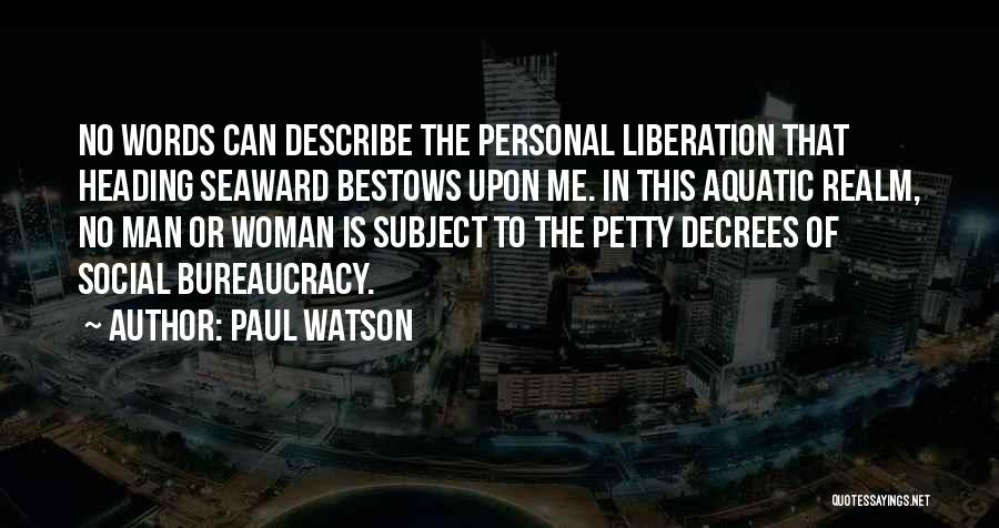 No Words Describe Quotes By Paul Watson