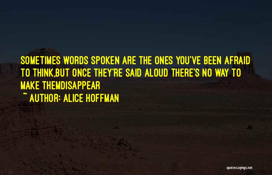 No Words Spoken Quotes By Alice Hoffman