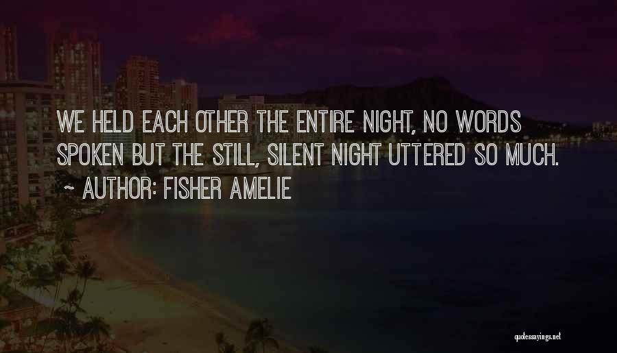 No Words Spoken Quotes By Fisher Amelie