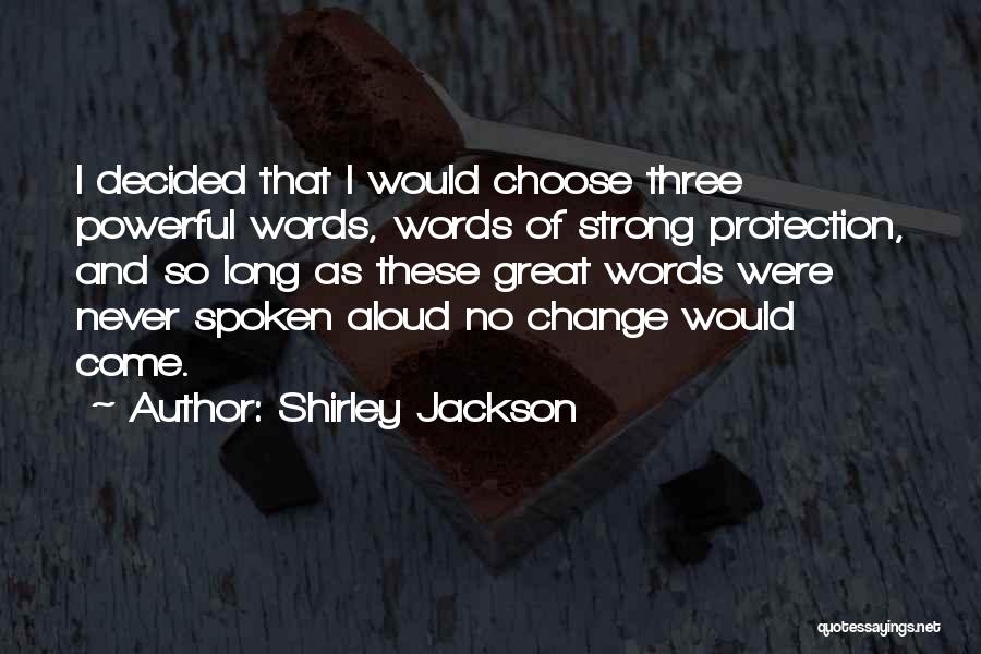 No Words Spoken Quotes By Shirley Jackson