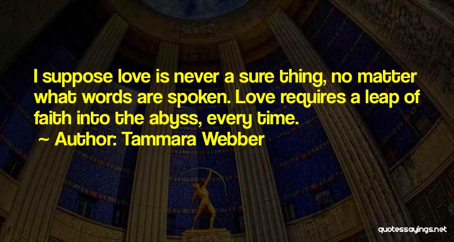 No Words Spoken Quotes By Tammara Webber