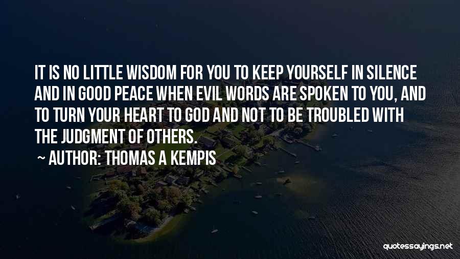 No Words Spoken Quotes By Thomas A Kempis