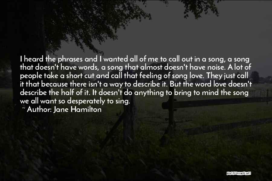 No Words To Describe My Love Quotes By Jane Hamilton