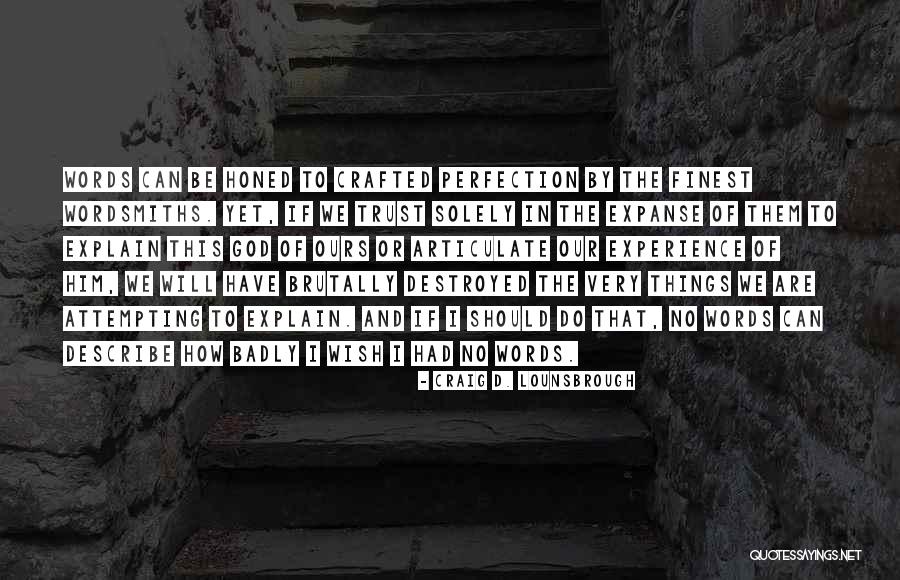 No Words To Describe You Quotes By Craig D. Lounsbrough No Words To Describe You Quotes By Craig D. Lounsbrough